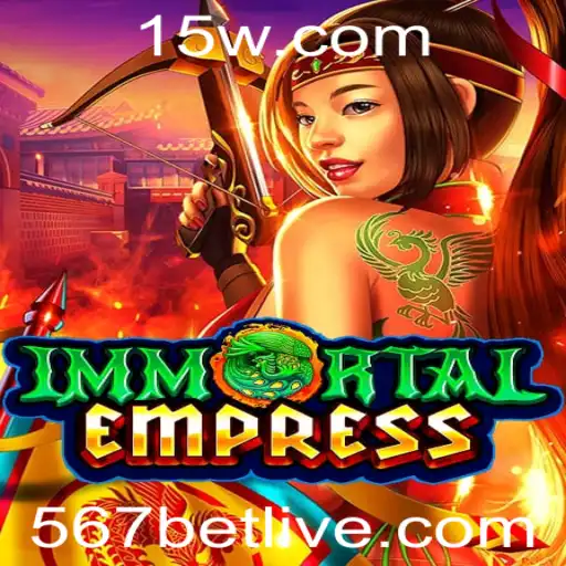 Descubra o Jogo ImmortalEmpress e Suas Regras com 567bet