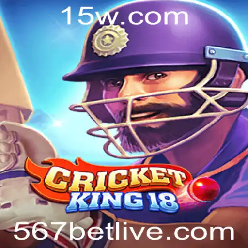 CricketKing18: A Nova Experiência de Jogo com 567bet